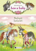 Kniha: Leo a Luky: Najlepší kamaráti (Julia Boehmeová). Fragment, 2016 Kniha: Leo a Luky: Najlepší kamaráti (Julia Boehmeová). Fragment, 2016