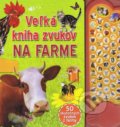 Veľká kniha zvukov na farme, Svojtka&Co., 2016