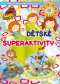 Kniha: Dětské superaktivity (EX book). EX book, 2016 Kniha: Dětské superaktivity (EX book). EX book, 2016
