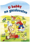 Kniha: U babky na gazdovstve (Vakát). Vakát, 2016 Kniha: U babky na gazdovstve (Vakát). Vakát, 2016