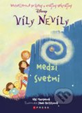 Kniha: Víly Nevíly: Medzi svety (Kiki Thorpe). CPRESS, 2016 Kniha: Víly Nevíly: Medzi svety (Kiki Thorpe). CPRESS, 2016