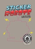 Kniha: Sticker Robots (Studio Rarekwai). Laurence King Publishing, 2016 Kniha: Sticker Robots (Studio Rarekwai). Laurence King Publishing, 2016