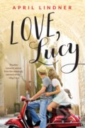 Kniha: Love, Lucy (April Lindner). Little, Brown, 2016 Kniha: Love, Lucy (April Lindner). Little, Brown, 2016