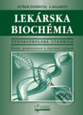 Kniha: Lekárska biochémia (Dušan Dobrota a kolektiv). Osveta, 2016 Kniha: Lekárska biochémia (Dušan Dobrota a kolektiv). Osveta, 2016