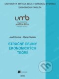 Kniha: Stručné dejiny ekonomických teórií (Jozef Horeháj). Belianum, 2016 Kniha: Stručné dejiny ekonomických teórií (Jozef Horeháj). Belianum, 2016