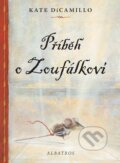 Kniha: Příběh o Zoufálkovi (Kate DiCamillo), 2007 Kniha: Příběh o Zoufálkovi (Kate DiCamillo), 2007