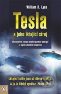 Kniha: Tesla a jeho létající stroj (William R. Lyne). Eugenika, 2016 Kniha: Tesla a jeho létající stroj (William R. Lyne). Eugenika, 2016