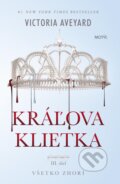 Kniha: Kráľova klietka (Victoria Aveyard). Motýľ, 2017 Kniha: Kráľova klietka (Victoria Aveyard). Motýľ, 2017