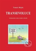 Kniha: Transevoluce (Tomáš Hájek). Vodnář, 2016 Kniha: Transevoluce (Tomáš Hájek). Vodnář, 2016