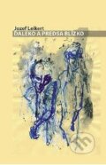 Kniha: Ďaleko a predsa blízko (Jozef Leikert). Luna, 2009 Kniha: Ďaleko a predsa blízko (Jozef Leikert). Luna, 2009