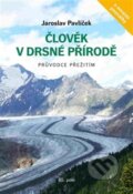Kniha: Člověk v drsné přírodě (Jaroslav Pavlíček). 65. pole, 2016 Kniha: Člověk v drsné přírodě (Jaroslav Pavlíček). 65. pole, 2016