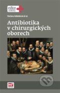 Kniha: Antibiotika v chirurgických oborech (Václava Adámková). Mladá fronta, 2016 Kniha: Antibiotika v chirurgických oborech (Václava Adámková). Mladá fronta, 2016