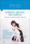 Dornova metoda pro zvířata - Andrea Dunová, Lenka Zemanová, Poznání, 2016
