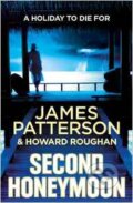 Kniha: Second Honeymoon (James Patterson). Arrow Books, 2014 Kniha: Second Honeymoon (James Patterson). Arrow Books, 2014