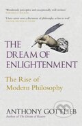 Kniha: The Dream of Enlightenment (Anthony Gottlieb). Penguin Books, 2016 Kniha: The Dream of Enlightenment (Anthony Gottlieb). Penguin Books, 2016