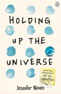 Holding Up the Universe - Jennifer Niven, Penguin Books, 2016