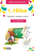 Kniha: Domácí pracovní sešit - 1.třída (Kateřina Brouk). SUN, 2015 Kniha: Domácí pracovní sešit - 1.třída (Kateřina Brouk). SUN, 2015