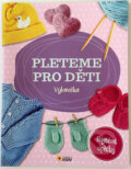 Kniha: Pleteme pro děti - Výbavička (SUN). SUN, 2016 Kniha: Pleteme pro děti - Výbavička (SUN). SUN, 2016