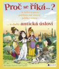 Kniha: Proč se říká…? Achillova pata, políbila mě múza, jablko sváru (Petr Kostka). Nakladatelství Fragment, 2016 Kniha: Proč se říká…? Achillova pata, políbila mě múza, jablko sváru (Petr Kostka). Nakladatelství Fragment, 2016