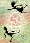 Kniha: Alenčina dobrodružství v kraji divů a za zrcadlem (Lewis Carroll). XYZ, 2017 Kniha: Alenčina dobrodružství v kraji divů a za zrcadlem (Lewis Carroll). XYZ, 2017