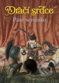 Kniha: Dračí srdce 6: Páté semínko (Ana Galán). CPRESS, 2016 Kniha: Dračí srdce 6: Páté semínko (Ana Galán). CPRESS, 2016