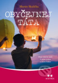 Kniha: Obyčejnej táta (Martin Skalička). Maitrea, 2016 Kniha: Obyčejnej táta (Martin Skalička). Maitrea, 2016