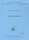 Kniha: Vibrace a hluk (Vojtech Mišun). Akademické nakladatelství CERM, 2005 Kniha: Vibrace a hluk (Vojtech Mišun). Akademické nakladatelství CERM, 2005