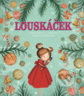 Kniha: Louskáček (Svojtka&Co.). Svojtka&Co., 2016 Kniha: Louskáček (Svojtka&Co.). Svojtka&Co., 2016