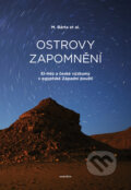 Kniha: Ostrovy zapomnění (Miroslav Bárta). Dokořán, 2009 Kniha: Ostrovy zapomnění (Miroslav Bárta). Dokořán, 2009