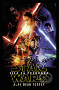 Kniha: Star Wars: Sila sa prebúdza (Alan Dean Foster), 2016 Kniha: Star Wars: Sila sa prebúdza (Alan Dean Foster), 2016