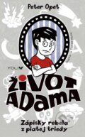 Kniha: Život Adama: Zápisky rebela z piatej triedy (Peter Opet). YOLi, 2016 Kniha: Život Adama: Zápisky rebela z piatej triedy (Peter Opet). YOLi, 2016
