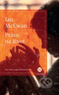 Kniha: Právo na život (Ian McEwan). Slovart, 2016 Kniha: Právo na život (Ian McEwan). Slovart, 2016
