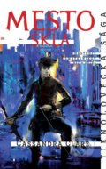 Kniha: Mesto skla - Nástroje smrteľníkov (3. kniha) (Cassandra Clare). Slovart, 2016 Kniha: Mesto skla - Nástroje smrteľníkov (3. kniha) (Cassandra Clare). Slovart, 2016