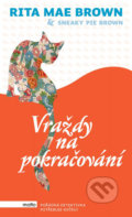 Kniha: Vraždy na pokračování (Rita Mae Brown). Motto, 2016 Kniha: Vraždy na pokračování (Rita Mae Brown). Motto, 2016