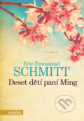 Kniha: Deset dětí paní Ming (Eric-Emmanuel Schmitt). Motto, 2016 Kniha: Deset dětí paní Ming (Eric-Emmanuel Schmitt). Motto, 2016