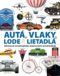 Kniha: Autá, vlaky, lode a lietadlá (Clive Gifford). Slovart, 2016 Kniha: Autá, vlaky, lode a lietadlá (Clive Gifford). Slovart, 2016