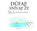 Kniha: Dúfaj! Snívaj! Ži! (Helen Exley), 2016 Kniha: Dúfaj! Snívaj! Ži! (Helen Exley), 2016