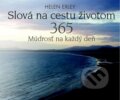 Kniha: Slová na cestu životom (Helen Exley). Slovart, 2016 Kniha: Slová na cestu životom (Helen Exley). Slovart, 2016