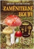 Kniha: Zaměnitelné houby (Bohumil Vančura a Jiří Baier). Aventinum, 2016 Kniha: Zaměnitelné houby (Bohumil Vančura a Jiří Baier). Aventinum, 2016