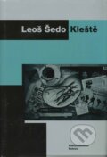 Kniha: Kleště (Leoš Šedo). Petrov, 2005 Kniha: Kleště (Leoš Šedo). Petrov, 2005