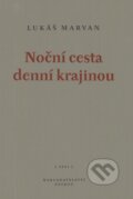 Kniha: Noční cesta denní krajinou (Lukáš Marvan). Petrov, 2003 Kniha: Noční cesta denní krajinou (Lukáš Marvan). Petrov, 2003