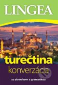 Kniha: Turečtina - konverzácia (Lingea). Lingea, 2024 Kniha: Turečtina - konverzácia (Lingea). Lingea, 2024