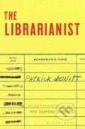 Kniha: The Librarianist (Patrick deWitt). Bloomsbury, 2023 Kniha: The Librarianist (Patrick deWitt). Bloomsbury, 2023