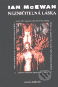 Kniha: Nezničitelná láska (Ian McEwan). Volvox Globator, 2000 Kniha: Nezničitelná láska (Ian McEwan). Volvox Globator, 2000