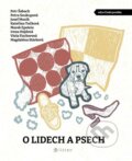 Kniha: O lidech a psech (Irena Hejdová, Josef Moník, Kateřina Tučková, Magdaléna Stárková, Marek Epstein, Petr Šabach, Petra Soukupová a Viola Fischerová). Listen, 2024 Kniha: O lidech a psech (Irena Hejdová, Josef Moník, Kateřina Tučková, Magdaléna Stárková, Marek Epstein, Petr Šabach, Petra Soukupová a Viola Fischerová). Listen, 2024