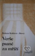 Kniha: Verše psané za mříží (Božena Kuklová-Jíšová). ARSCI, 1996 Kniha: Verše psané za mříží (Božena Kuklová-Jíšová). ARSCI, 1996