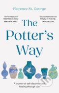 Kniha: The Potter's Way (Florence St. George). Short Books, 2024 Kniha: The Potter's Way (Florence St. George). Short Books, 2024