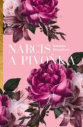 Kniha: Narcis a pivoňka (Katarína Brányiková). Pointa, 2024 Kniha: Narcis a pivoňka (Katarína Brányiková). Pointa, 2024