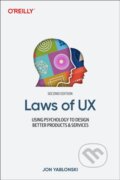 Kniha: Laws of UX (Jon Yablonski). O´Reilly, 2024 Kniha: Laws of UX (Jon Yablonski). O´Reilly, 2024