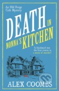 Kniha: Death in Nonna's Kitchen (Alex Coombs). No Exit, 2024 Kniha: Death in Nonna's Kitchen (Alex Coombs). No Exit, 2024